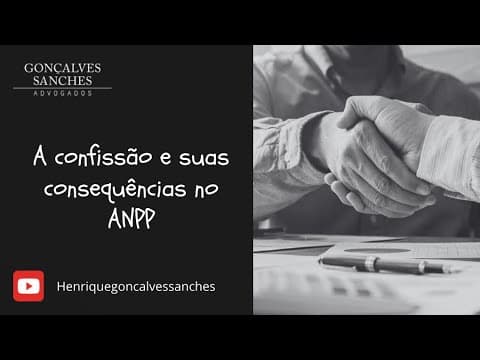 A confissão e as suas consequências no acordo de não persecução penal