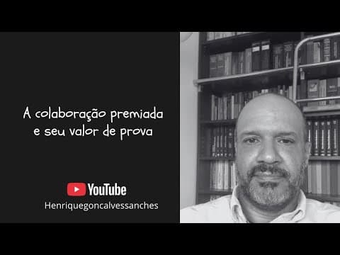 A colaboração premiada e o seu valor como prova